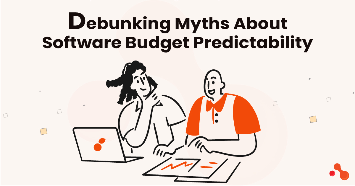 1-Debunking-Myths-About-Software-Budget-Predictability